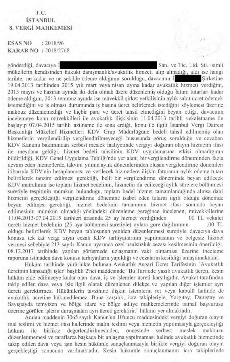 AVUKATLIK HZMETNDE TAKP EDLEN DAVA VEYA N KESN HÜKÜMLE SONUÇLANMASI LE BRLKTE VERGY DOURAN OLAYIN GERÇEKLEECE, CRA TAKPLERNN, ALACAIN TAM OLARAK TAHSL LE SONUÇLANMI OLACAI VE KDV’Y DOURACAK OLAYIN GERÇEKLEECE