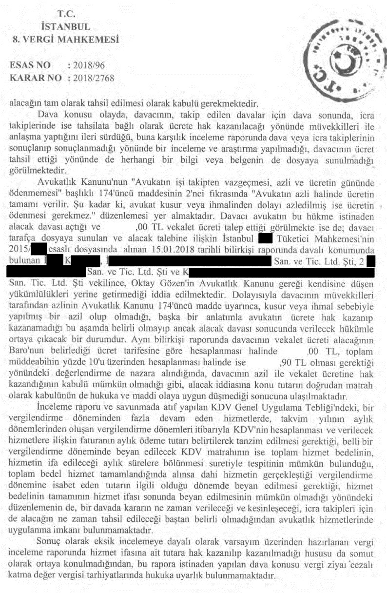 AVUKATLIK HZMETNDE TAKP EDLEN DAVA VEYA N KESN HÜKÜMLE SONUÇLANMASI LE BRLKTE VERGY DOURAN OLAYIN GERÇEKLEECE, CRA TAKPLERNN, ALACAIN TAM OLARAK TAHSL LE SONUÇLANMI OLACAI VE KDV’Y DOURACAK OLAYIN GERÇEKLEECE